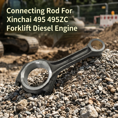 Xinchai Diesel Engine Connecting Rod OE 495B-04201A-D1 495B-04005-1A Fit 495 495ZC بخش های جایگزین موتور فورتکلفت